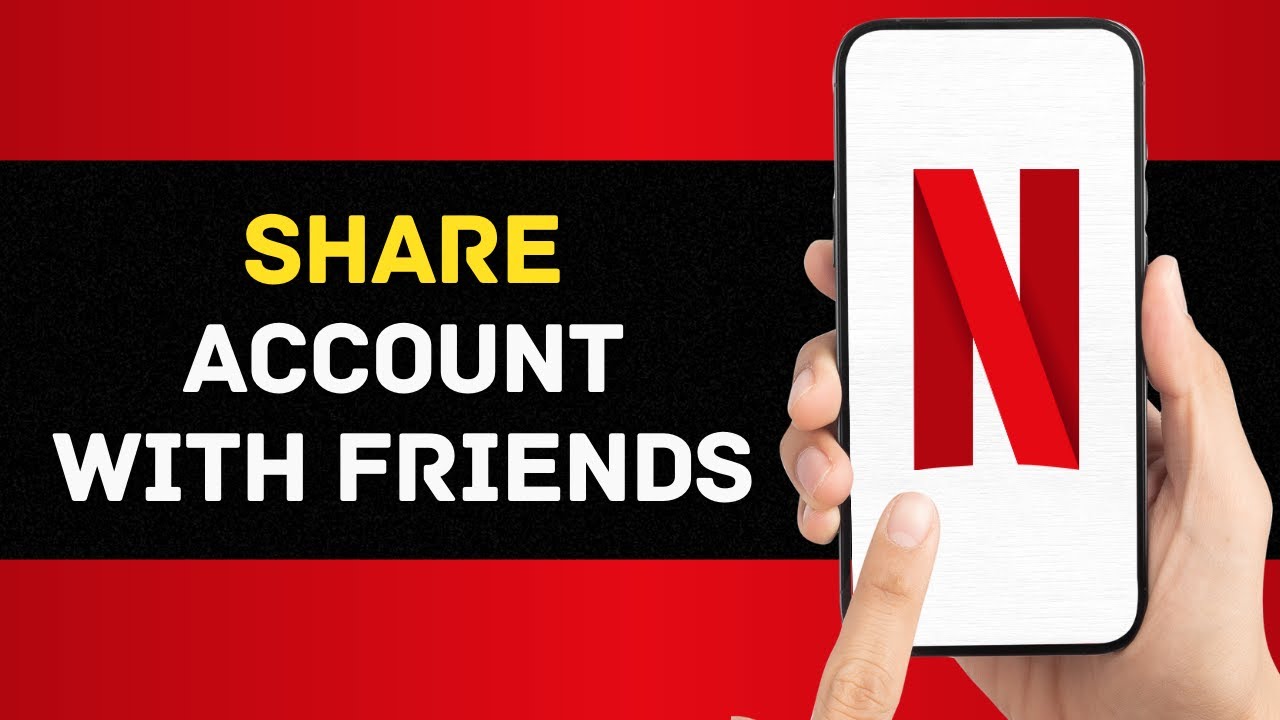 Как поделиться аккаунтом Netflix с друзьями