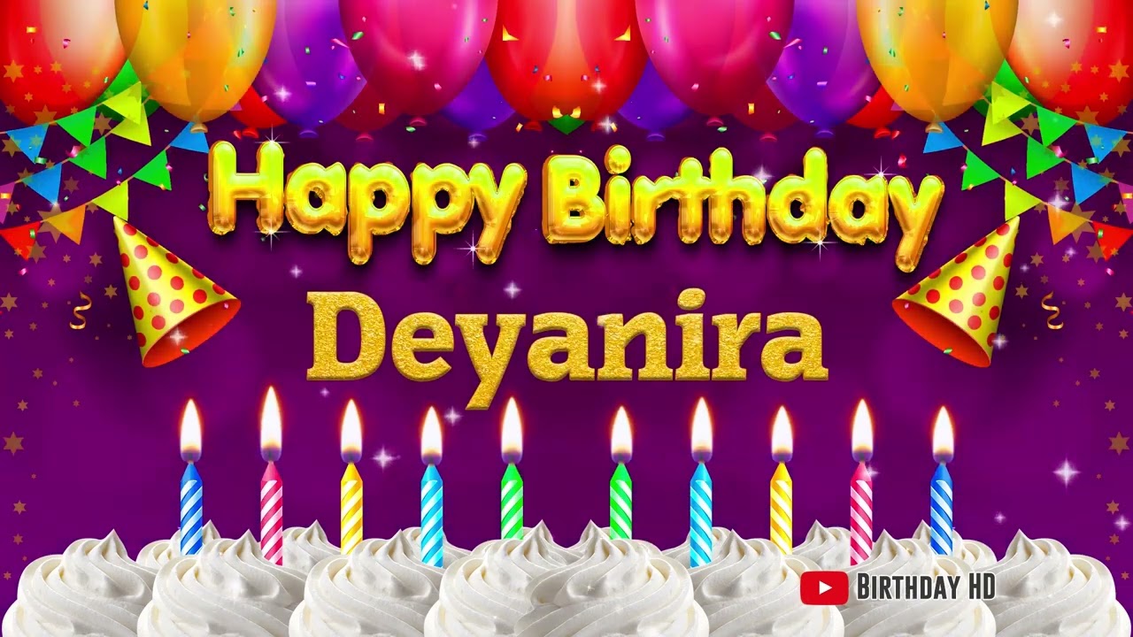 Deyanira Happy birthday To You - Happy Birthday song name Deyanira 🎁