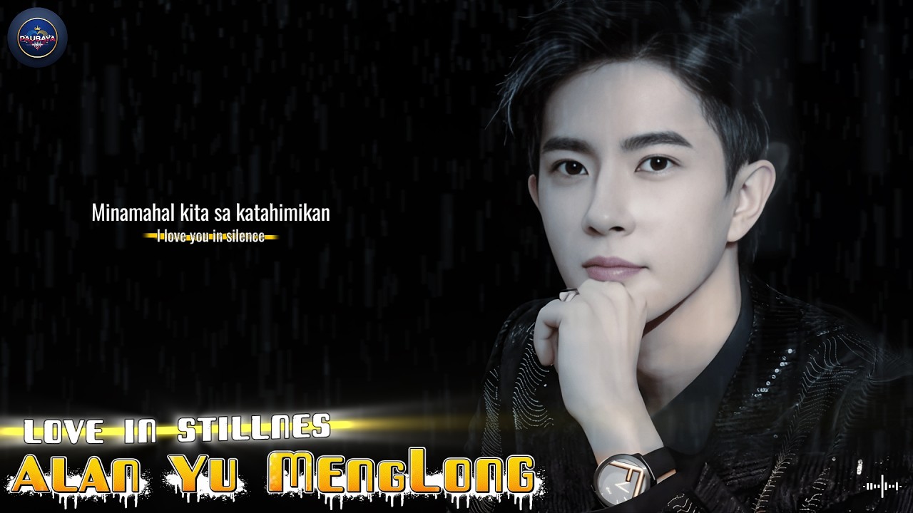 Yu Menglong = Pag-ibig sa Katahimikan | 🎵 Love in Stillness [Cinematic Ballad 💖 Silent Love Song]