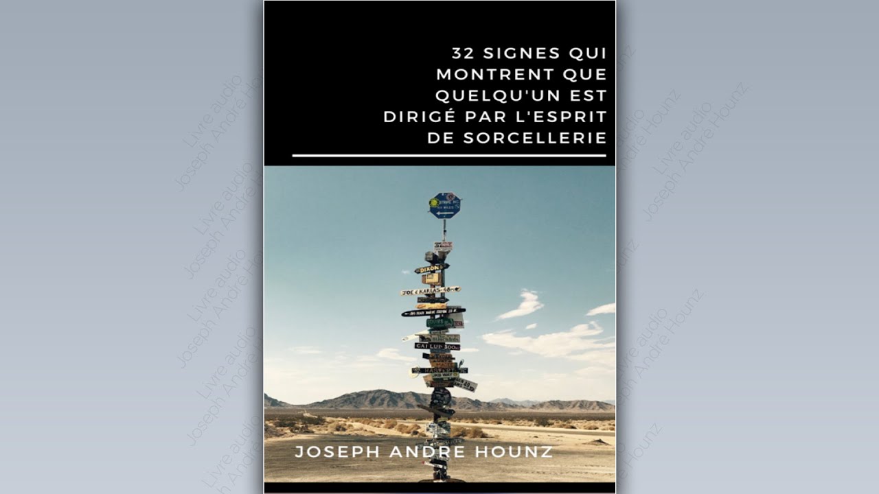 LIVRE AUDIO - 32 SIGNES QUI MONTRENT QUE QUELQU'UN EST DIRIGE PAR L'ESPRIT DE SORCELLERIE