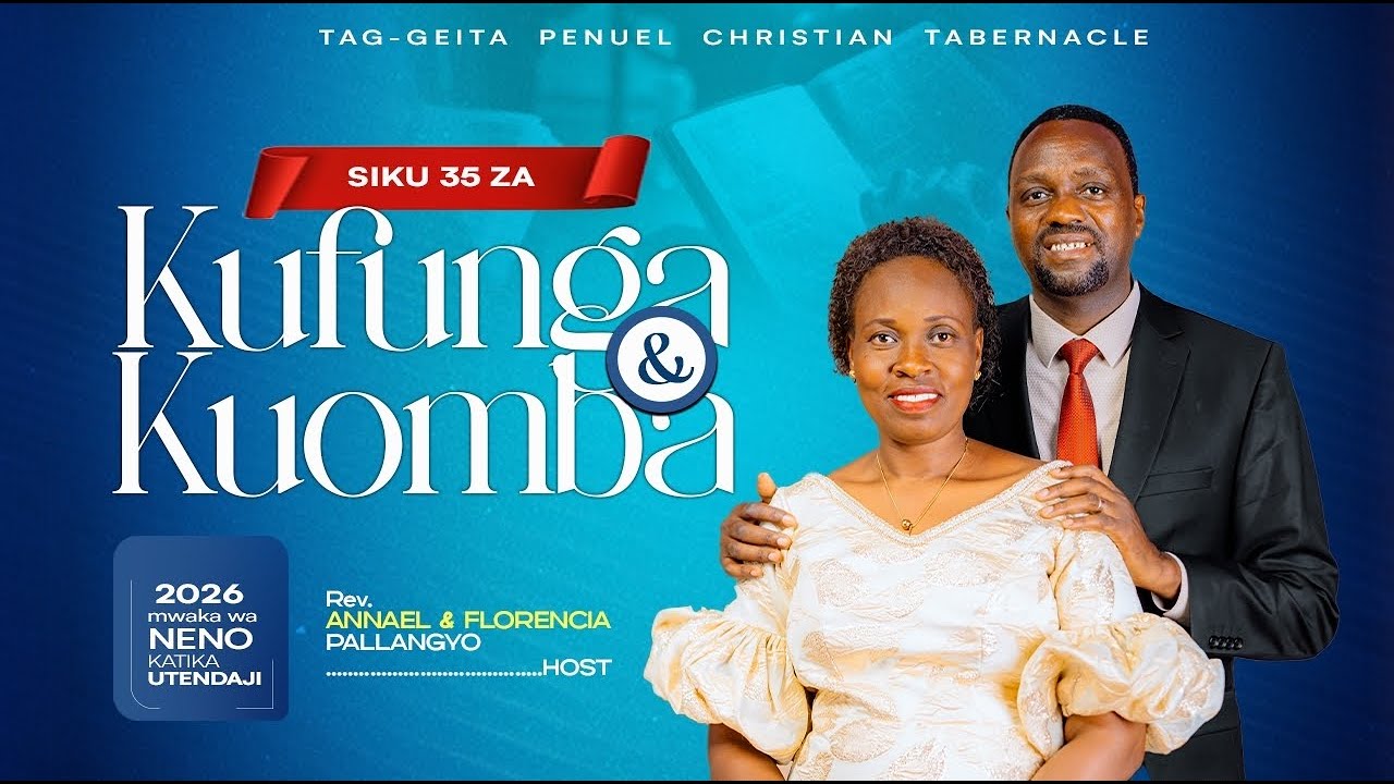 TAG-GPCT PENUEL: 31/01/, 2026 KONGAMANO LA MAOMBI YA KUFUNGA NA KUOMBA SIKU 35