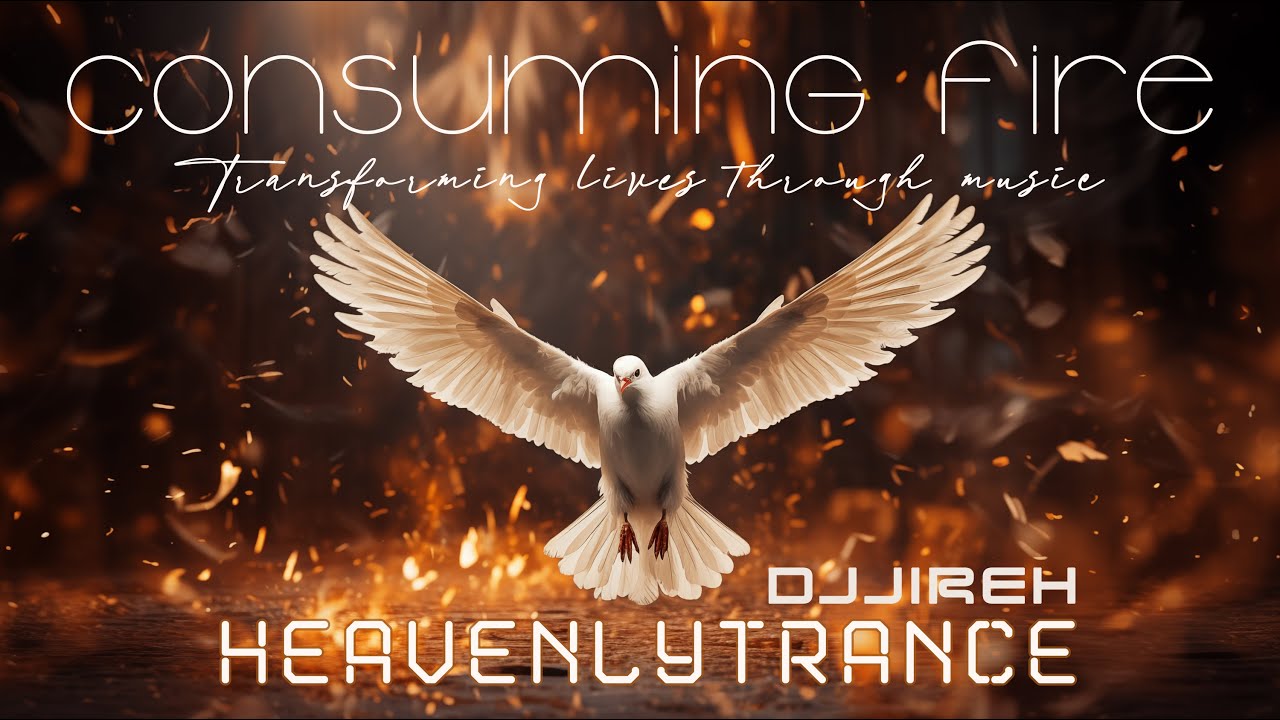 DJJireh - Consuming Fire(Оригинальный микс), Uplifting Trance 2024, Godly Trance Music