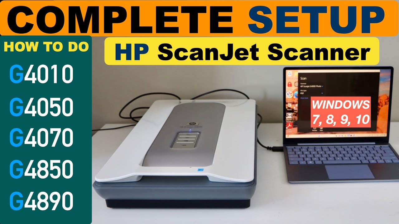 HP ScanJet G4010 G4050 G4070 G4850 G4890 Scanner Setup With Windows 7 8 9 10 Laptop or PC, Scanning.