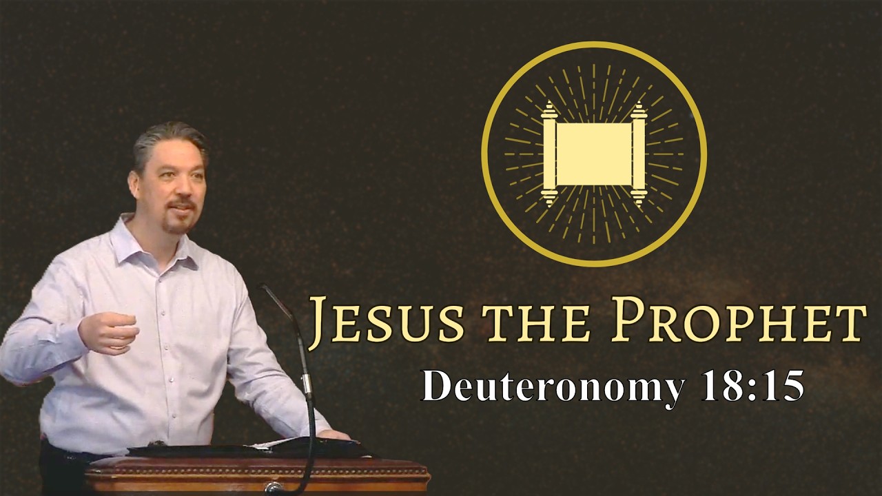 Jesus the Prophet: Deuteronomy 18:15