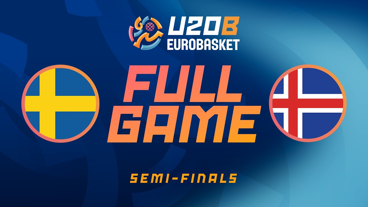 Semi-Finals | Sweden v Iceland | Full Basketball Game&nbsp;| FIBA U20 EuroBasket 2026 Division B