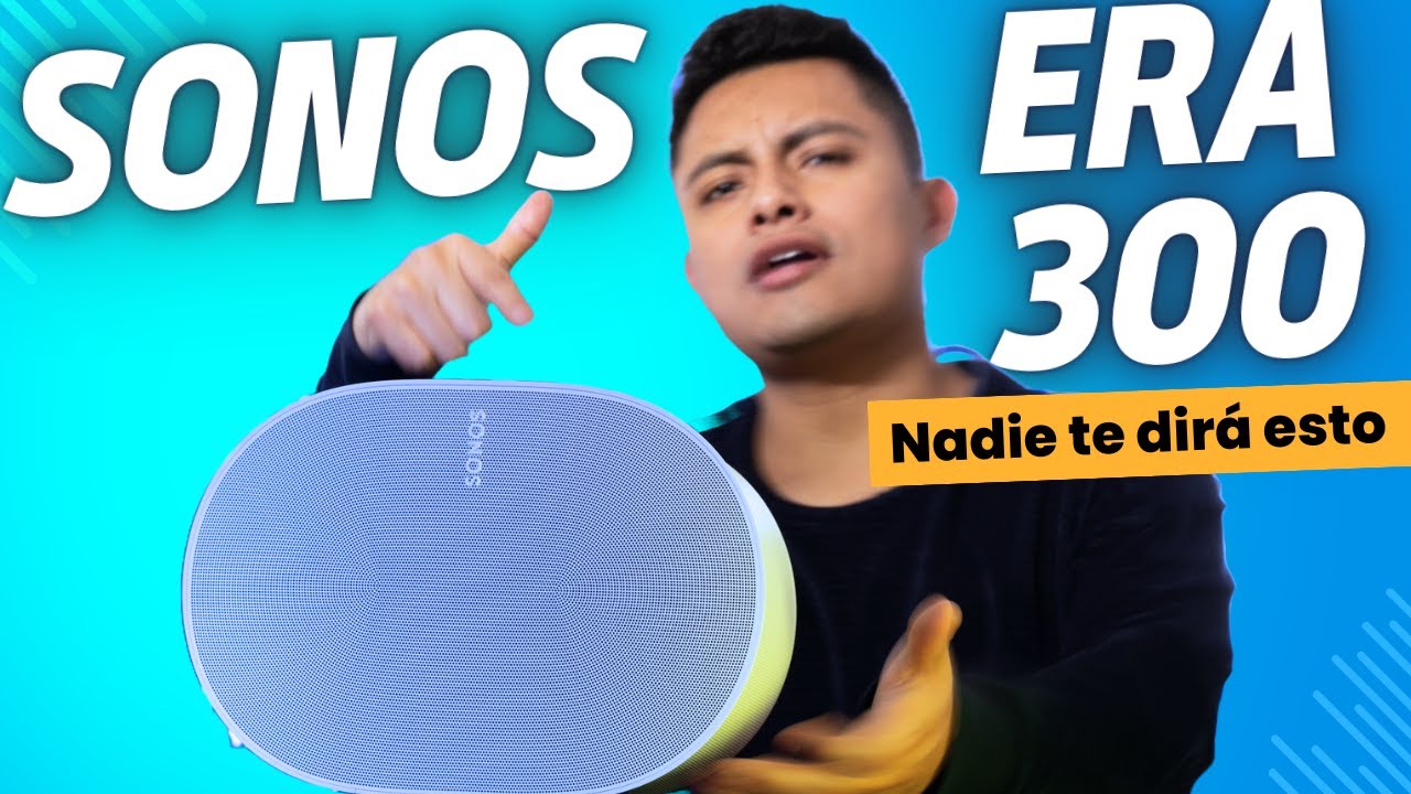 SONOS ERA 300 sería la mejor bocina SI TUVIERA ESTO || MARCO GR