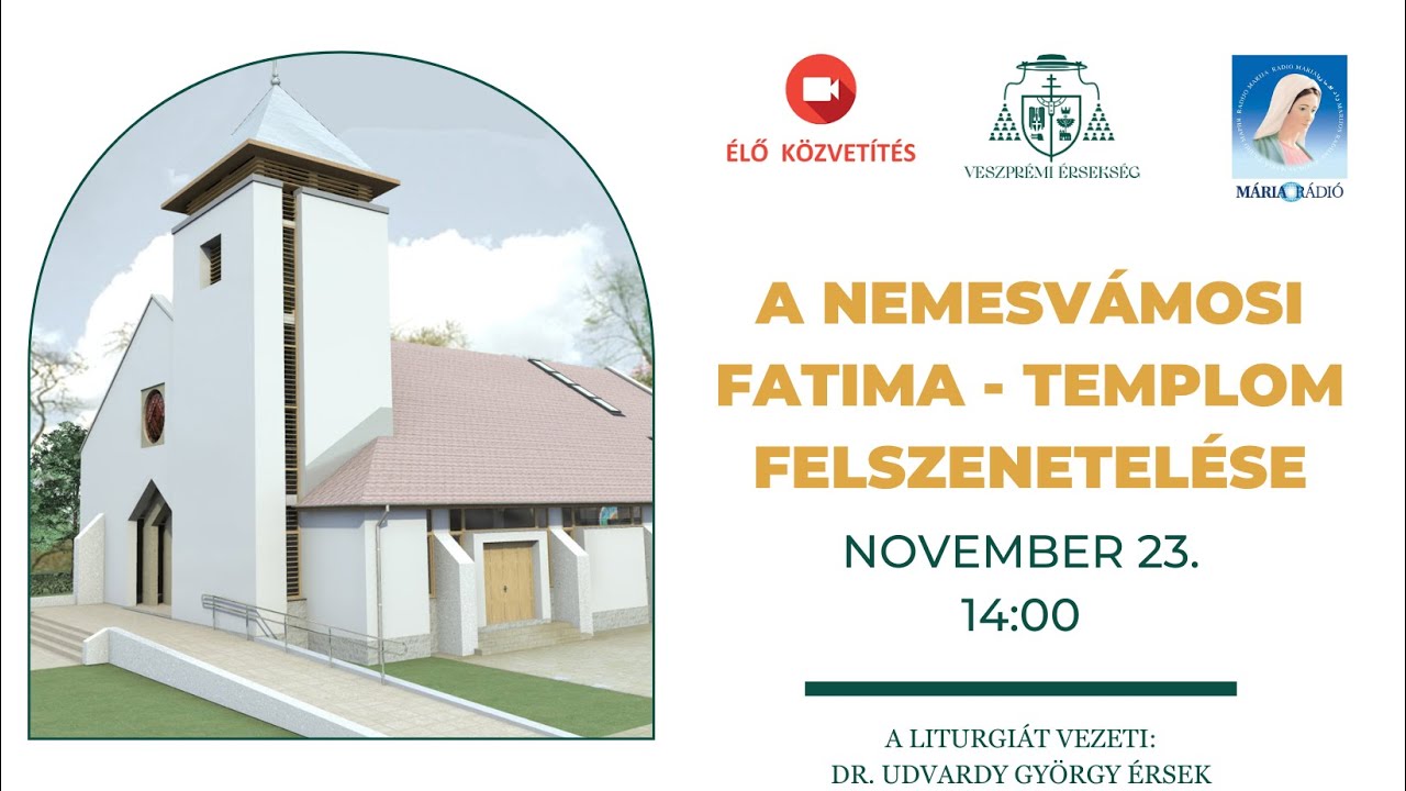 A Nemesvámosi Fatima - templom felszentelése – élő közvetítés
