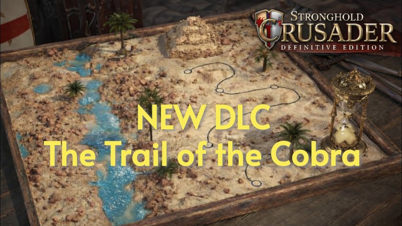 The Trail of the Cobra - 2. Battle for the Ages - Stronghold Crusader DE #strongholdcrusaderde