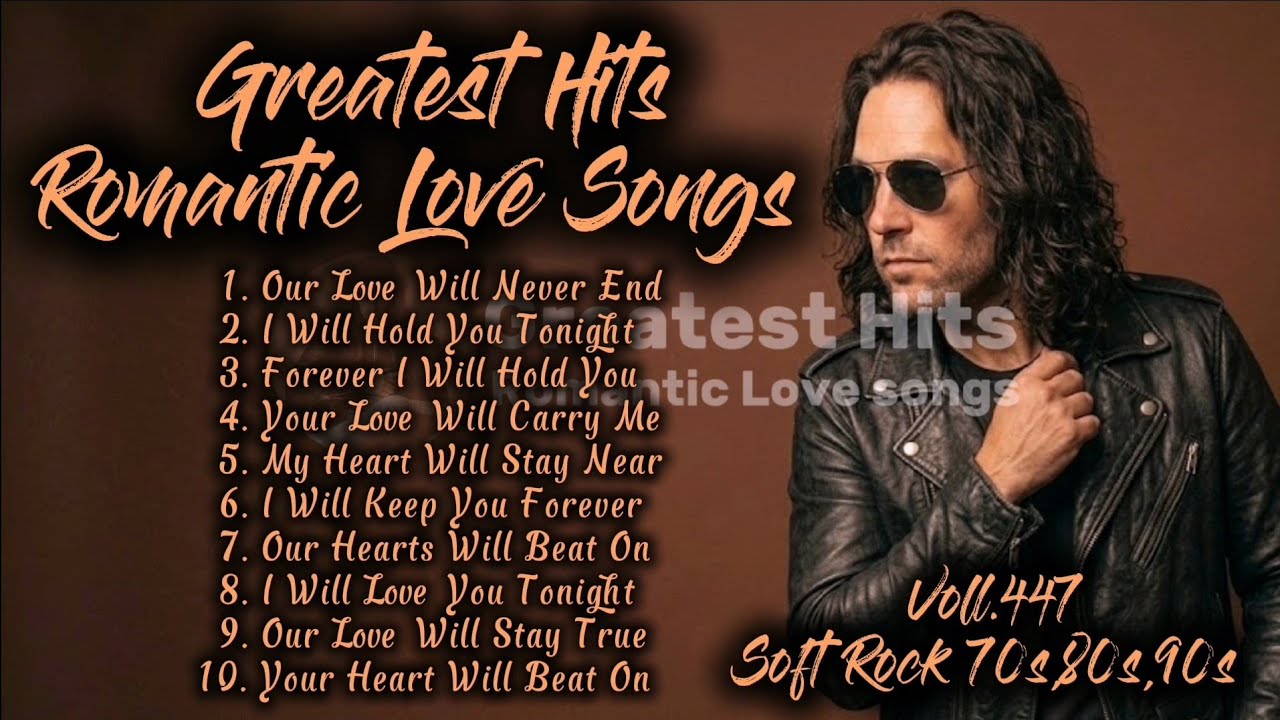 ❤️Greatest Hits Romantic Love Songs | Soft Rock 70s,80s,90s | Our Love Will Never End | Voll. 447❤️