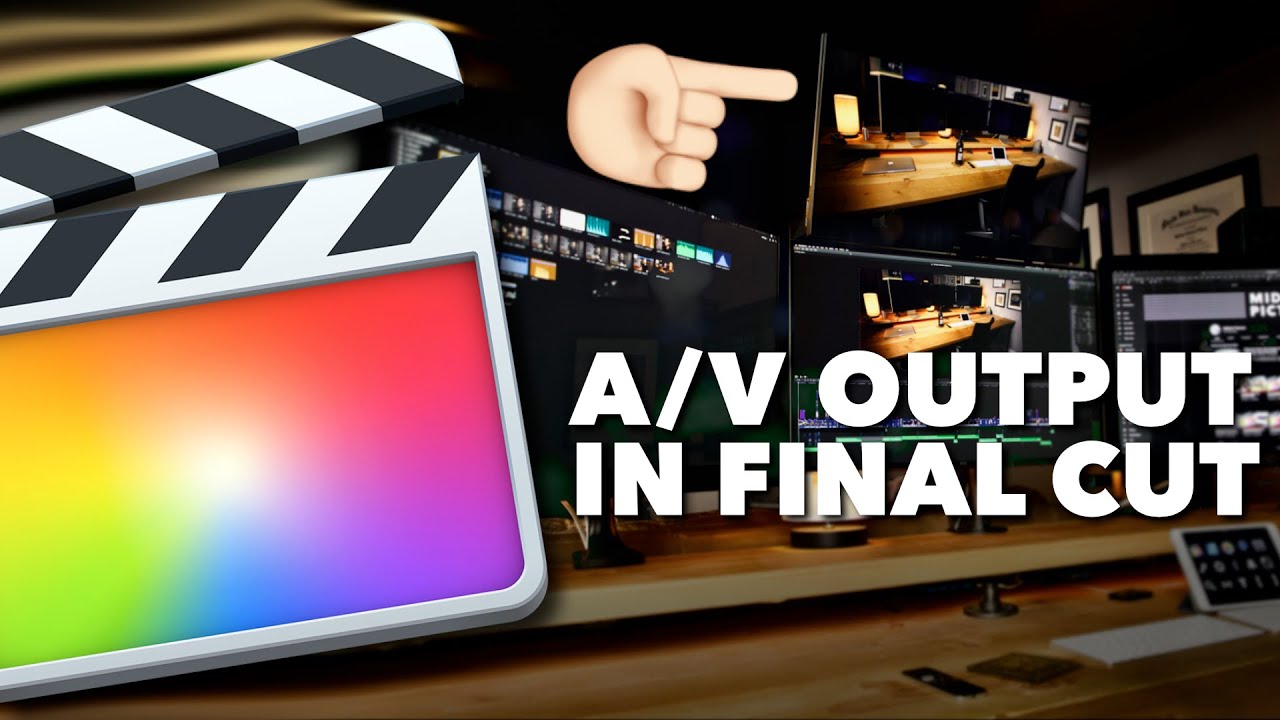 Long Talk & How to Set Up a Preview Monitor Using A/V Output in FCPX | Final Cut Pro X Tutorial