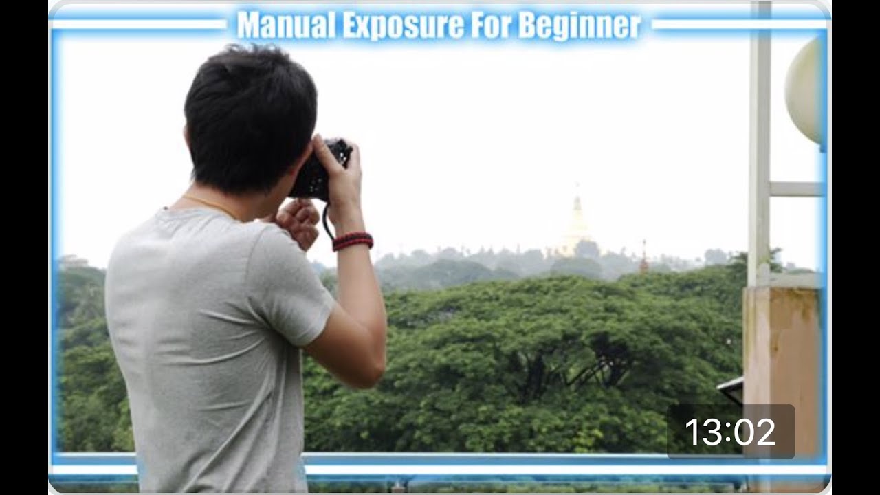 Manual Exposure for Beginners - DSLR ကင်မရာမှာ အလင်းအမှောင်ချိန်နည်း