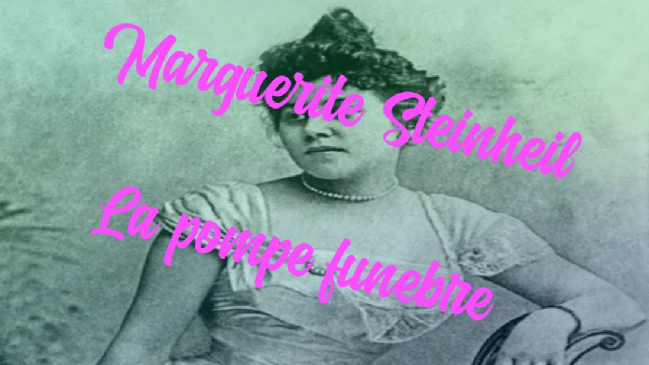 Marguerite STEINHEIL, la pompe funèbre