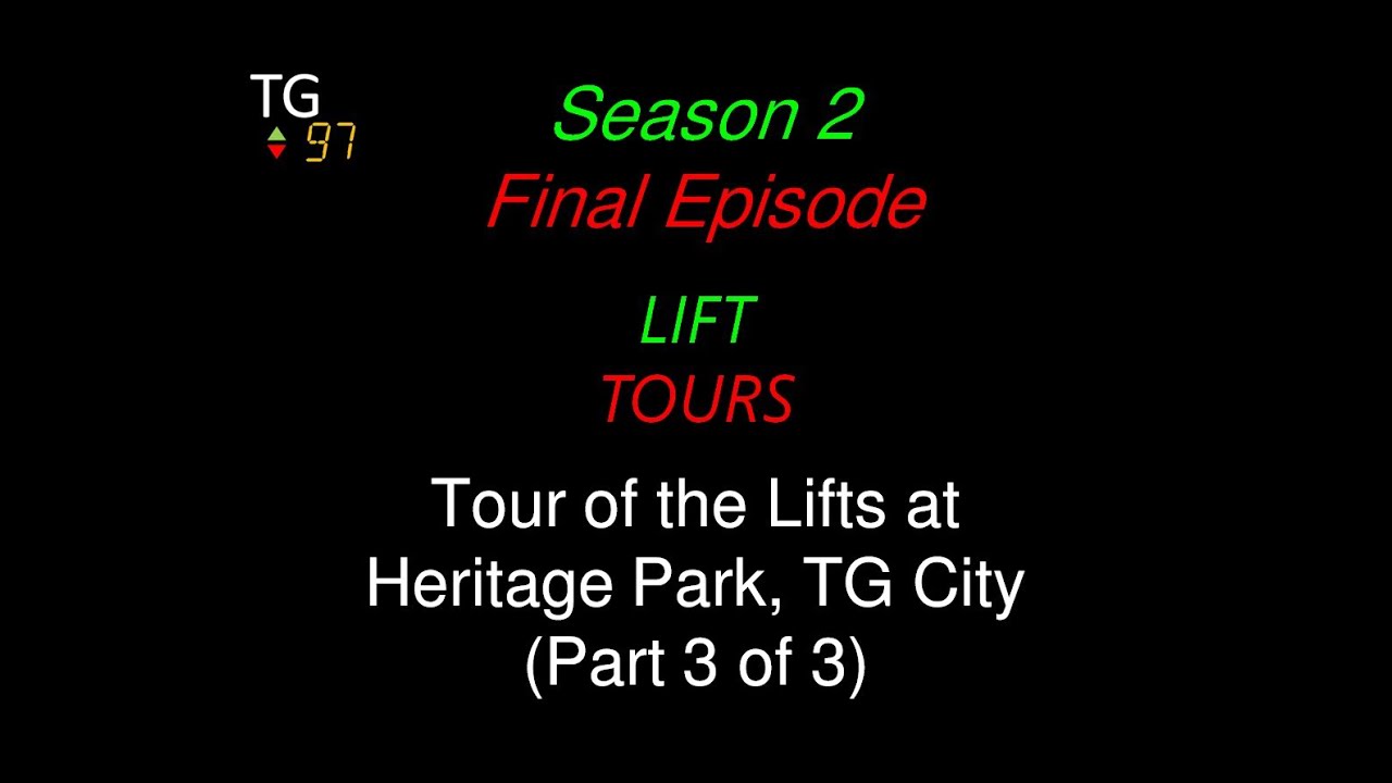 [S2F, Animated] Tour of the Lifts at Heritage Park, TG City (Part 3 of 3)