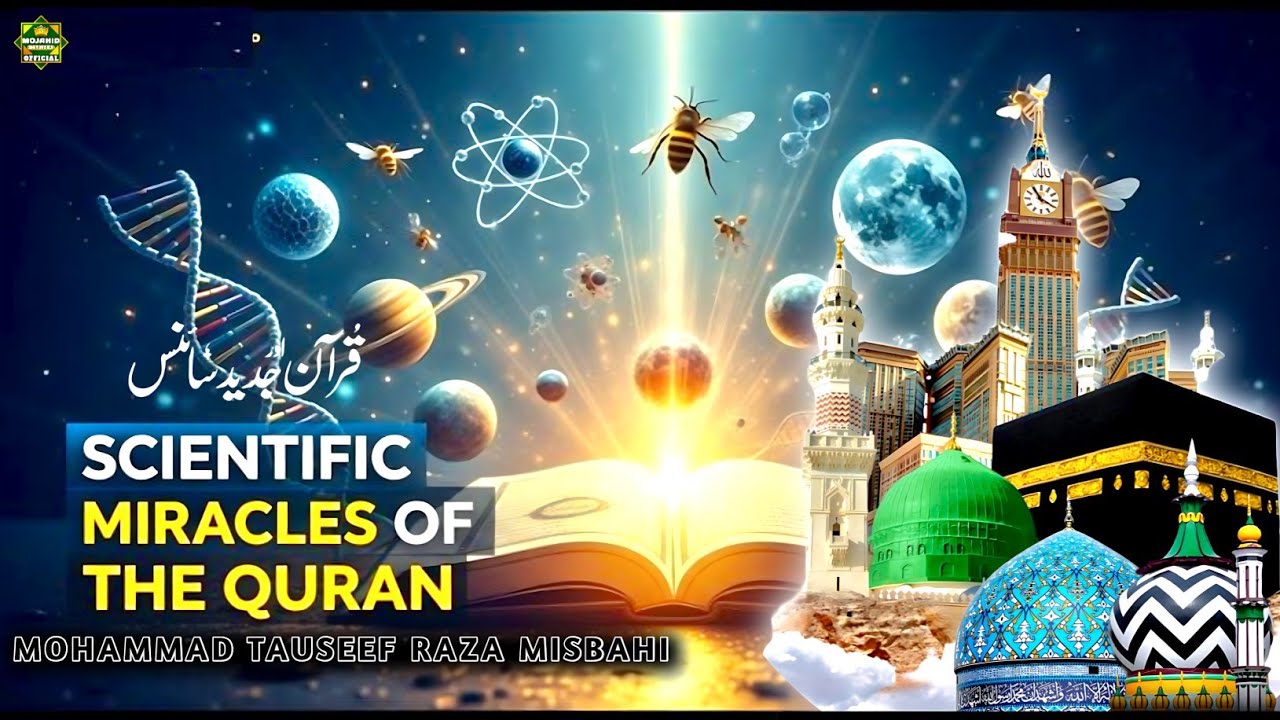 Scientific Miracles of THE QURAN | By Tauseef Raza MISBAHI | #quranvsscience #quran #science #bayan 