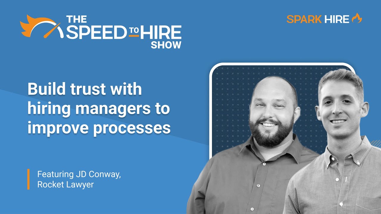 Build trust with hiring managers to improve processes