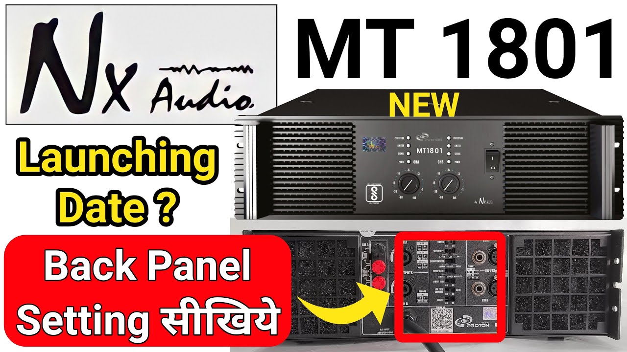 Learn to set up NX Audio MT 1801 Back Panel | Nx Audio MT 1801 Launch Date?