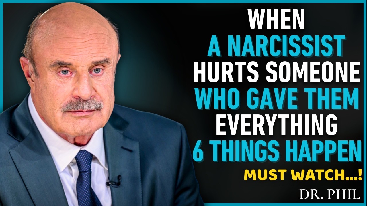 When a Narcissist Hurts Someone Who Gave Them Everything, THESE 6 Things Happen || Dr Phil