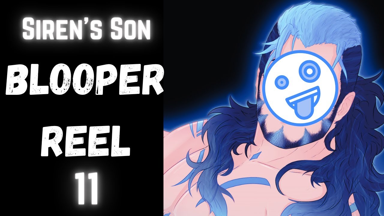 Siren's Son Bloopers and Outtakes 11