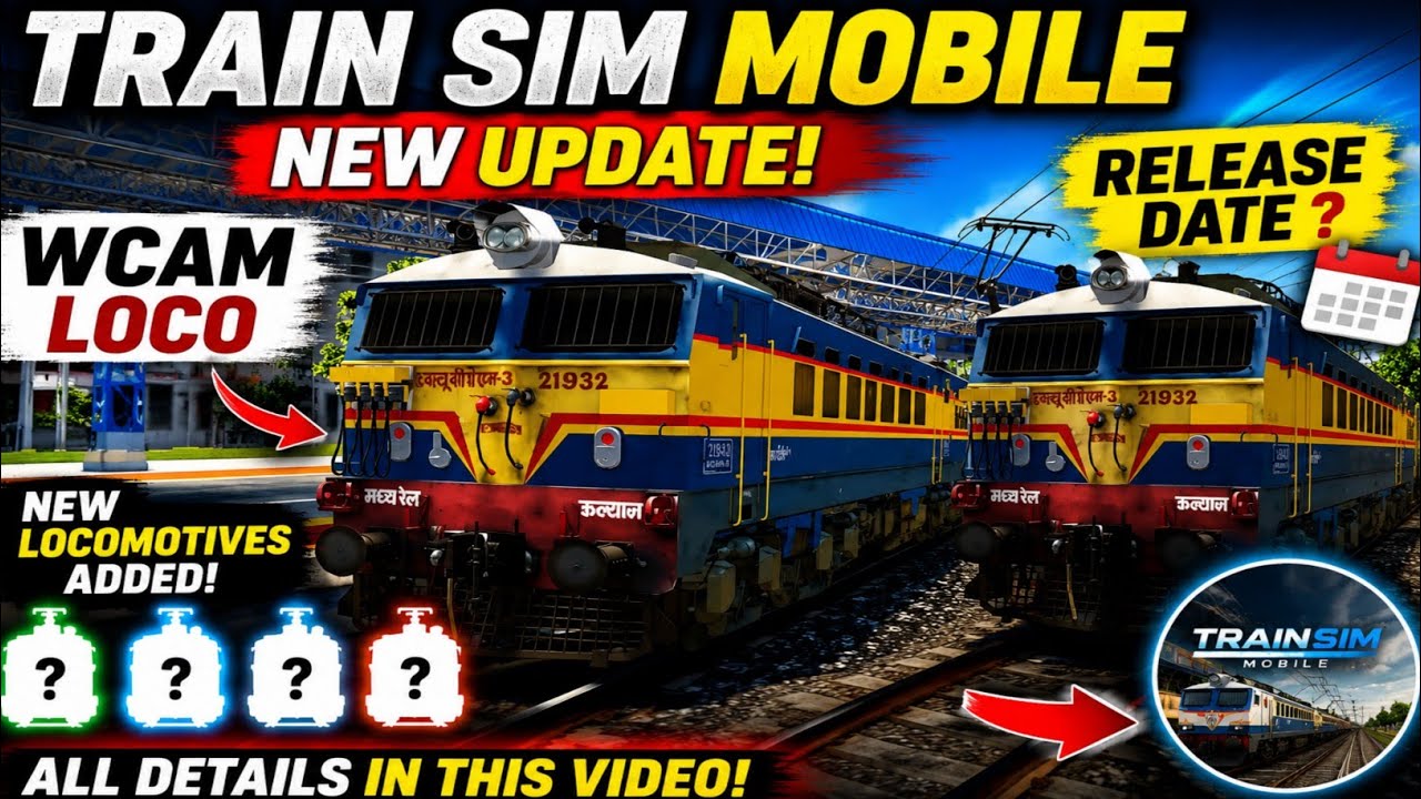 Train Sim Mobile New Update 🚆 WCAM Loco & New Locomotives Coming! Release Date 🔥