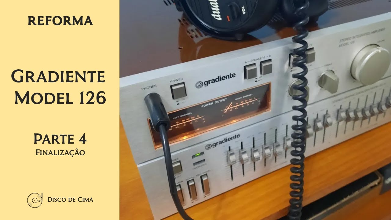 Restauro - Amplificador Gradiente Model 126 - Parte 4: Finalização