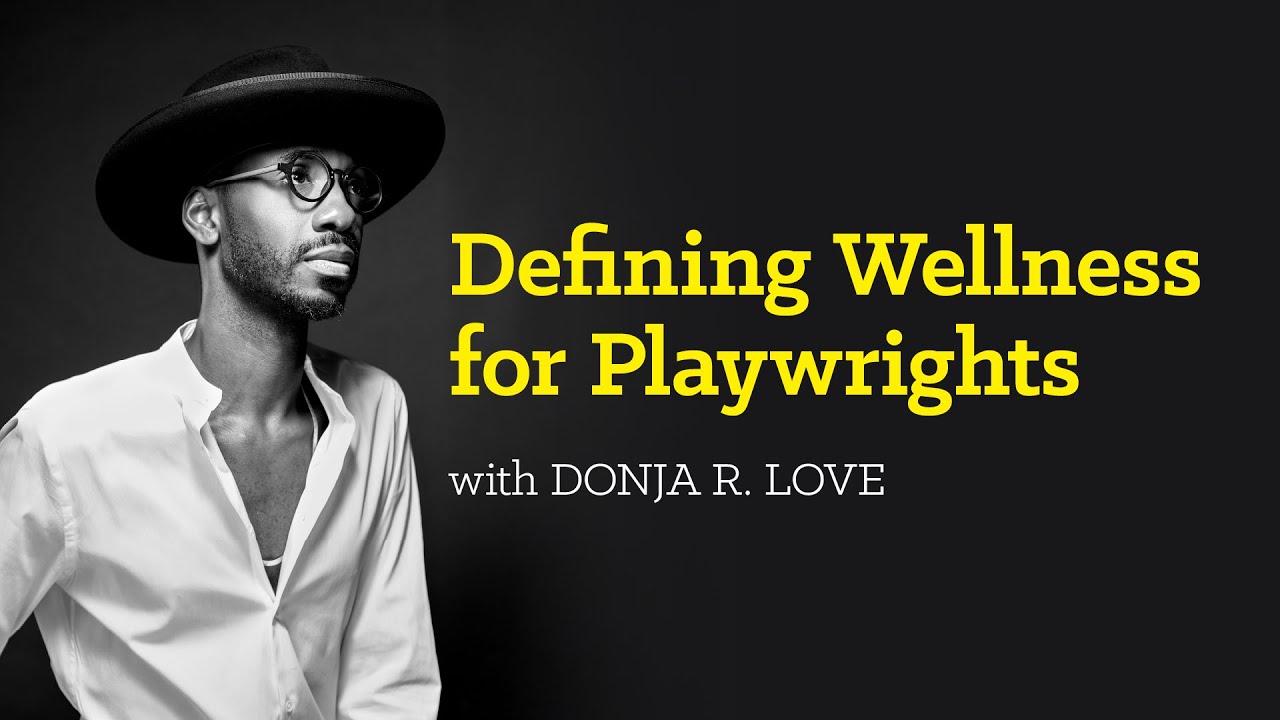 Defining Wellness for Playwrights