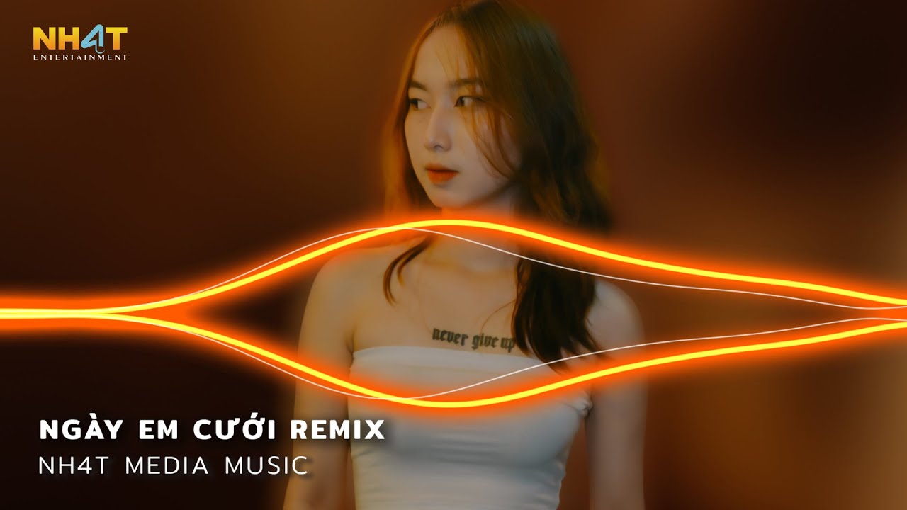 Nhìn Em Cười Tươi Nhan Sắc Vẹn Mười Remix - Ngày Em Cưới Remix, Hôn Lễ Của Anh Remix Hot TikTok