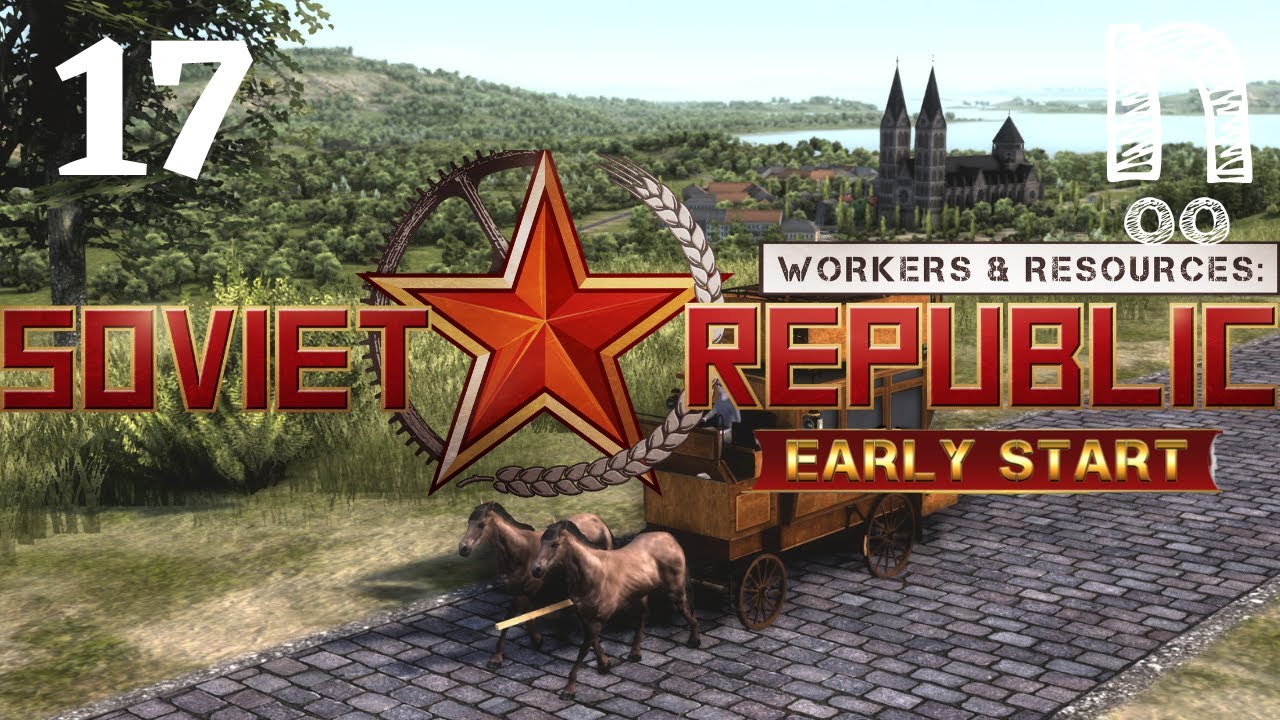 Workers & Resources: Soviet Republic - Early Start - Ep17 - A por el Carbón! Pte.4