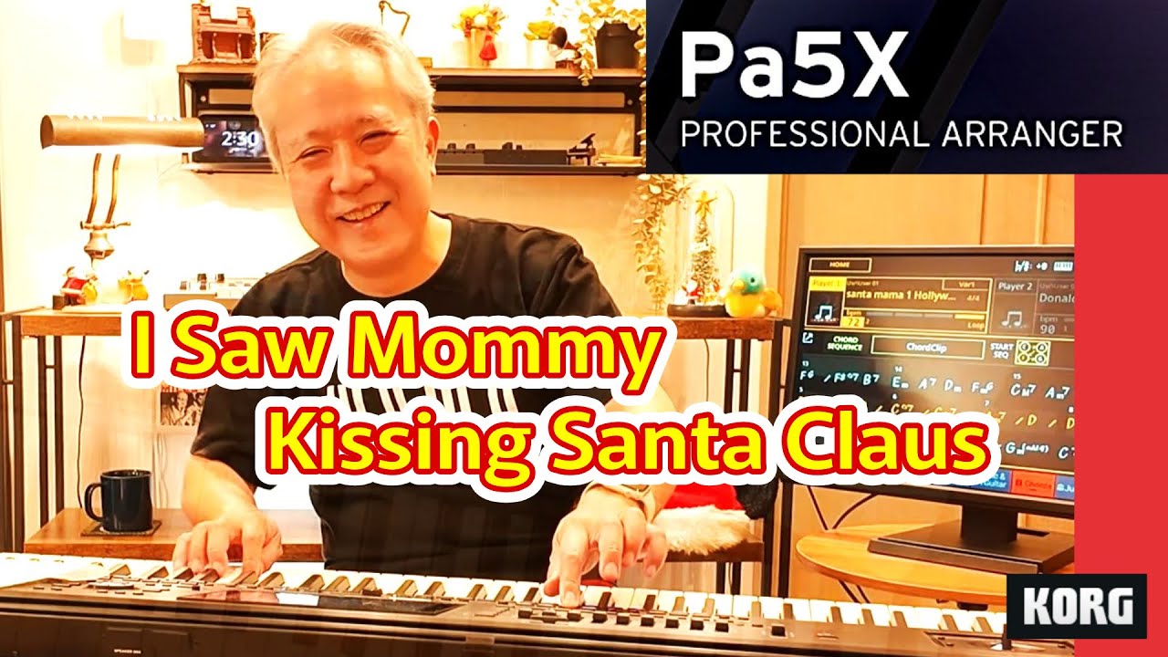 【Pa5X】I Saw Mommy Kissing Santa Clausを弾いてみました🎄✨🎹