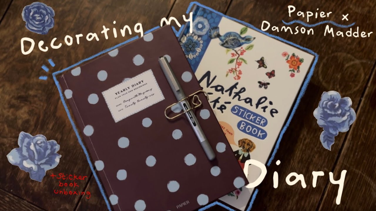 Decorating my Papier x Damson Madder Diary! + Sticker Book Unboxing 🌸