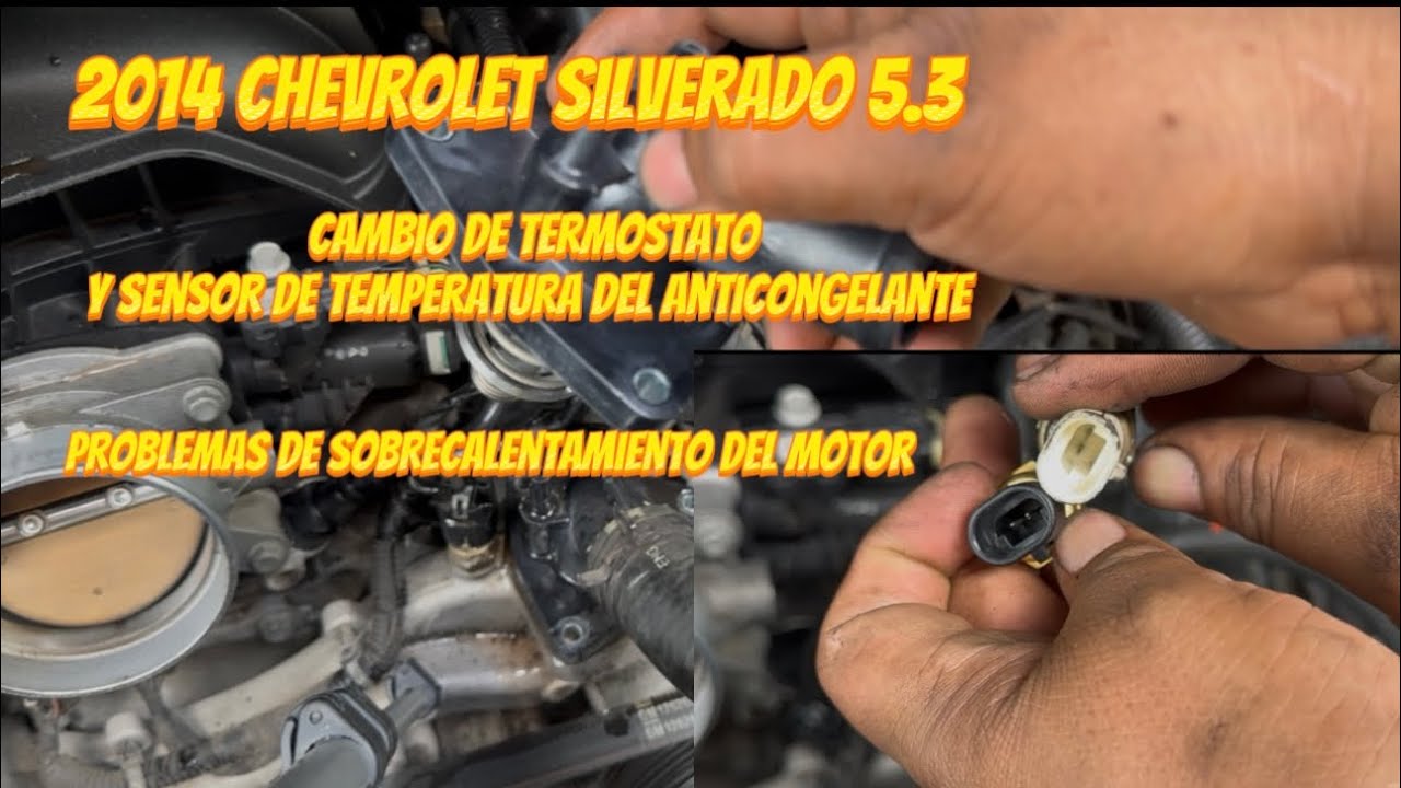 2014 Chevrolet silverado 5.3 Cambio de termostato y sensor de temperatura del anticongelante