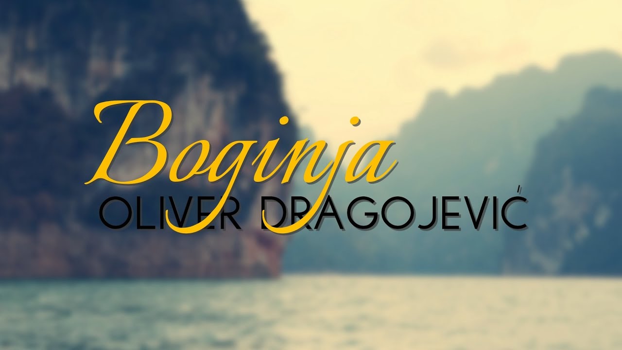 Oliver Dragojević - Boginja (Official lyric video)