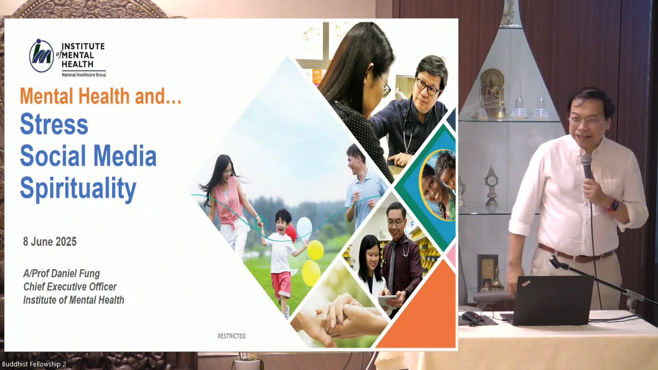 Mental Health and Stress, Social Media and Spirituality by Prof Daniel Fung - 20250608