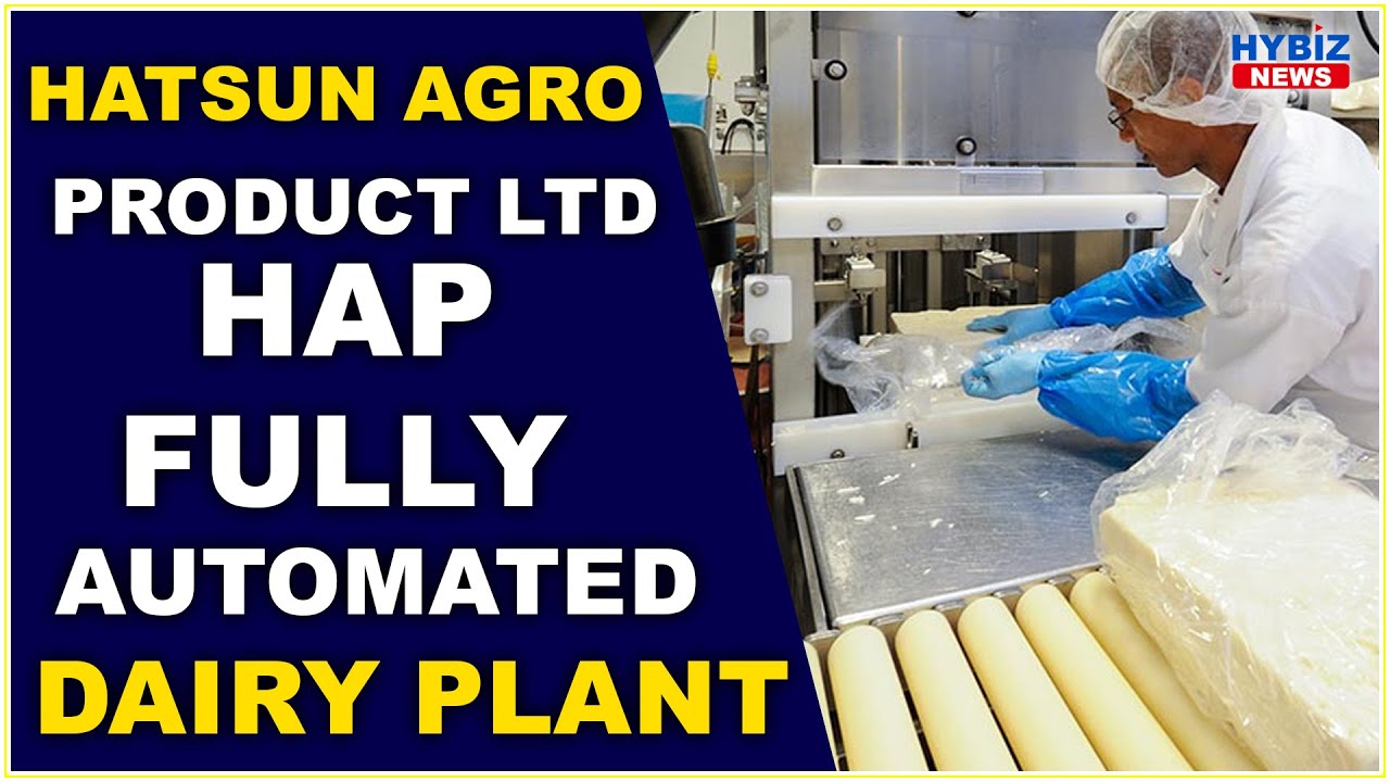 Hatsun Agro Product Ltd.(HAP) fully automated dairy plant || Hybiz tv
