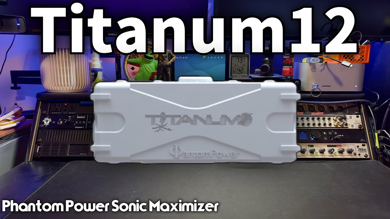 Titanum12: Phantom Power Sonic Maximizer (Sound Check)