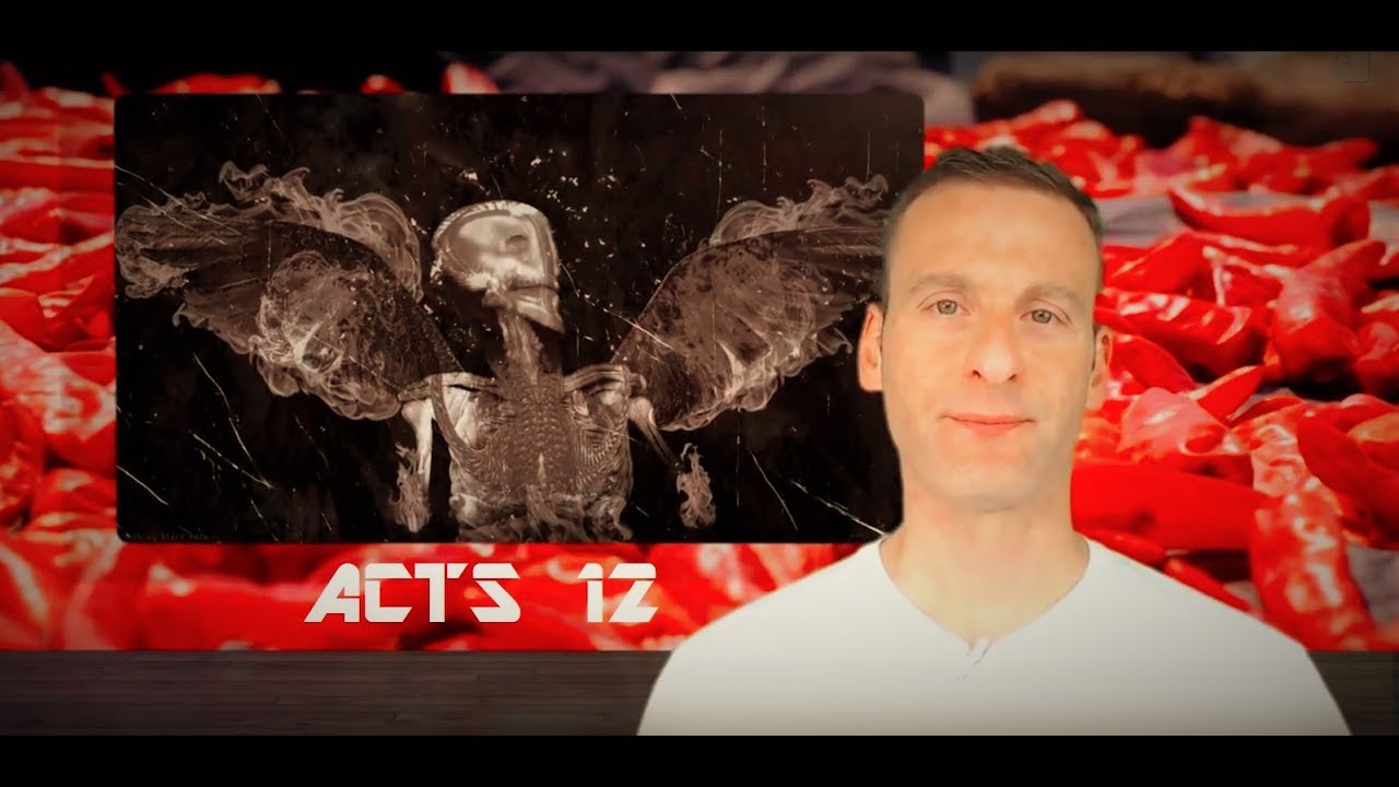 Acts Chapter 12 Summary and What God Wants From Us