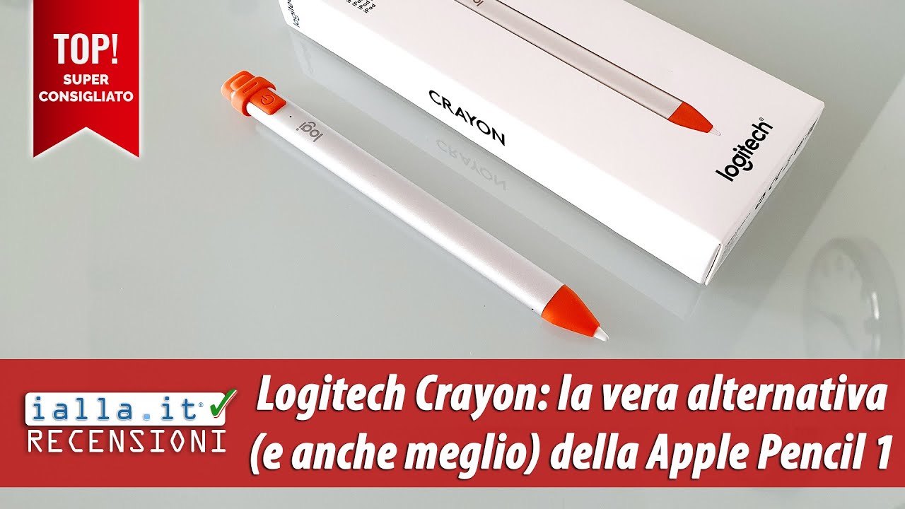 Logitech Crayon: la vera alternativa (e anche meglio!) della Apple Pencil 1a generazione