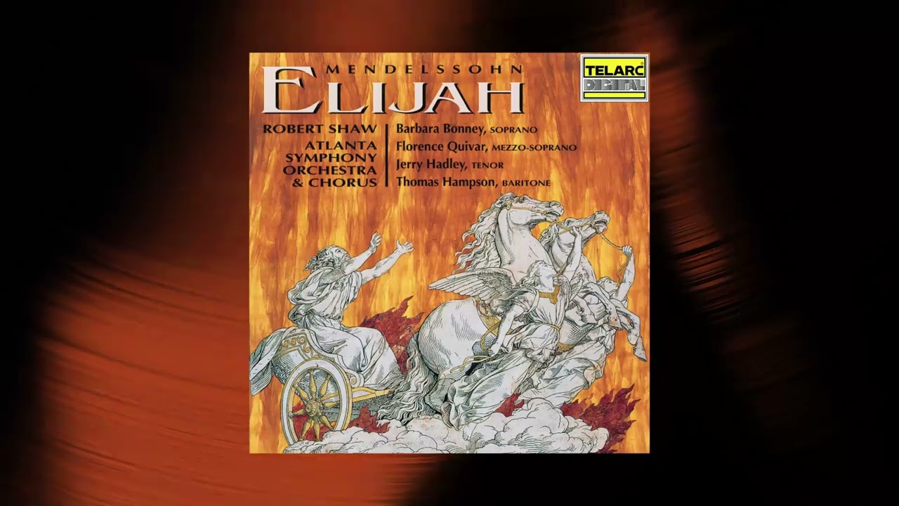 Robert Shaw - Elijah, Op. 70, MWV A 25, Pt. 2: No. 22, Be Not Afraid (Official Audio)