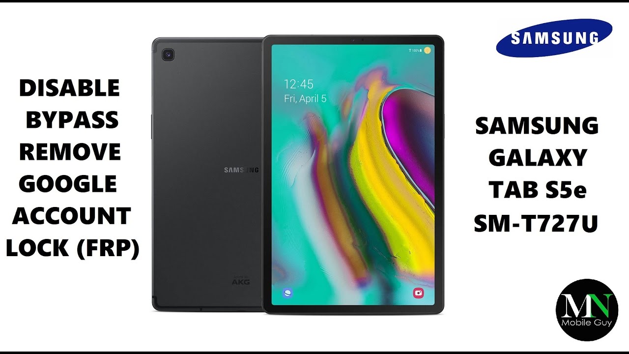 Disable / Bypass / Remove Google Account Lock FRP on Samsung Galaxy Tab S5e SM-T727U!