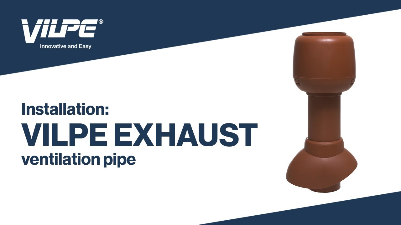 Installation of VILPE® Exhaust Ventilation Pipe (Sewer) + Cowl for Tile roof