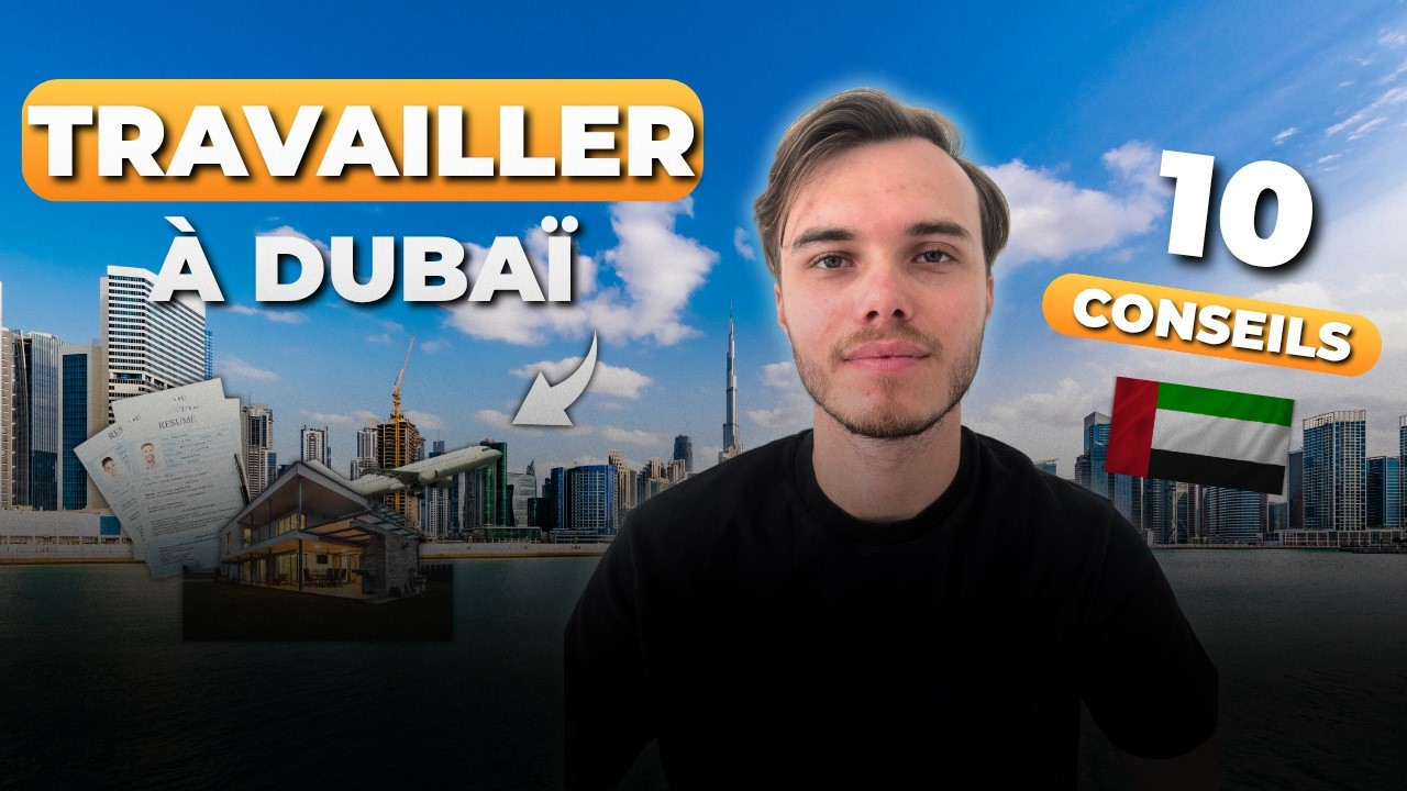 10 CONSEILS pour TROUVER un EMPLOI à DUBAI