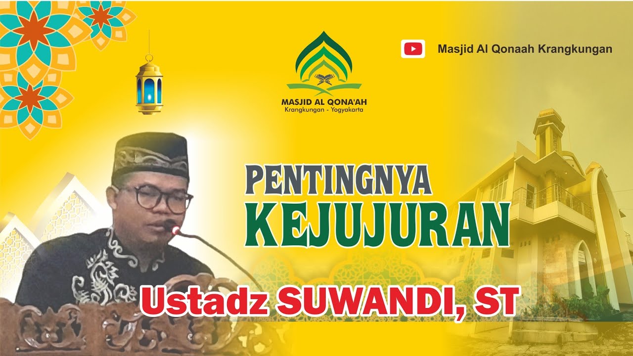 USTADZ SUWANDI, ST // PENTINGNYA KEJUJURAN