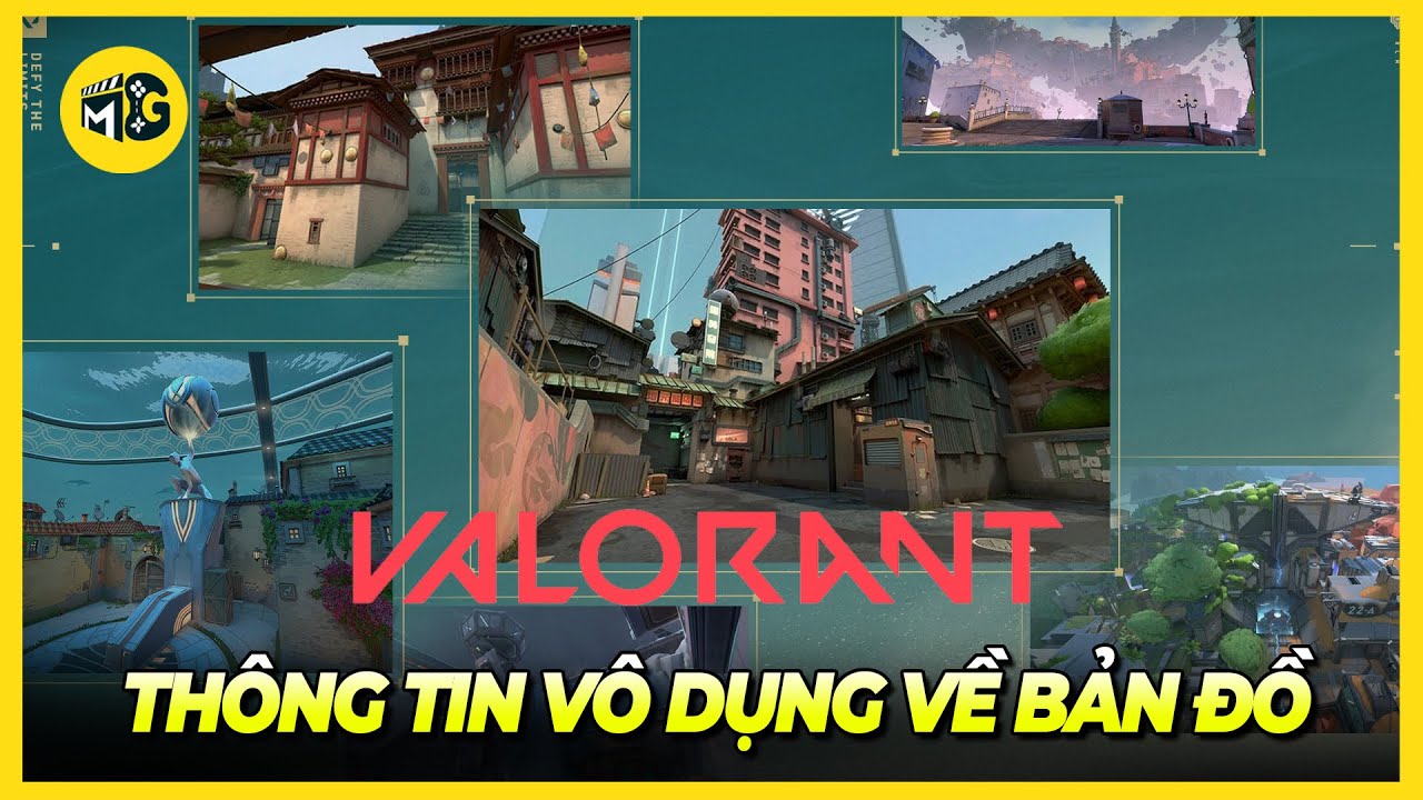 110+ SỰ THẬT THÚ VỊ VỀ CÁC MAP TRONG VALORANT