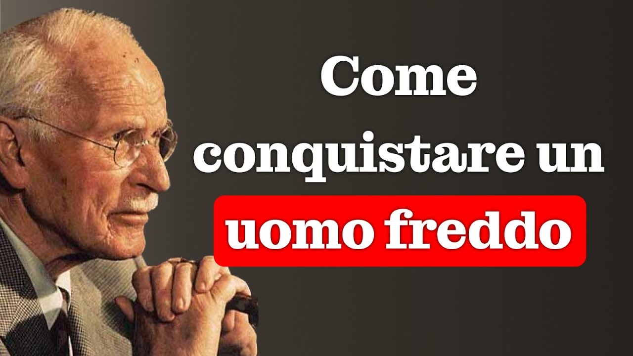 Come si comporta una donna di alto valore con un UOMO FREDDO | Carl Jung