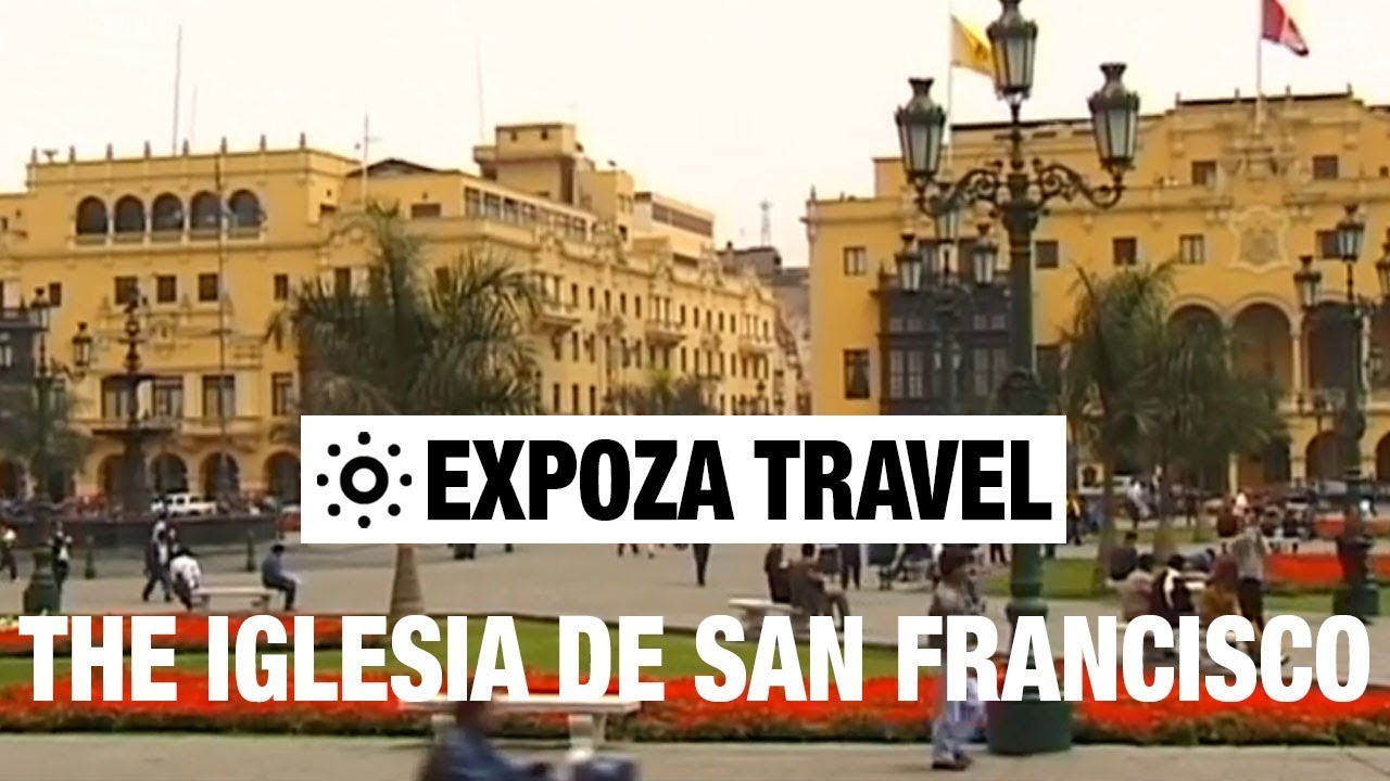 The Iglesia de San Francisco Vacation Travel Video Guide