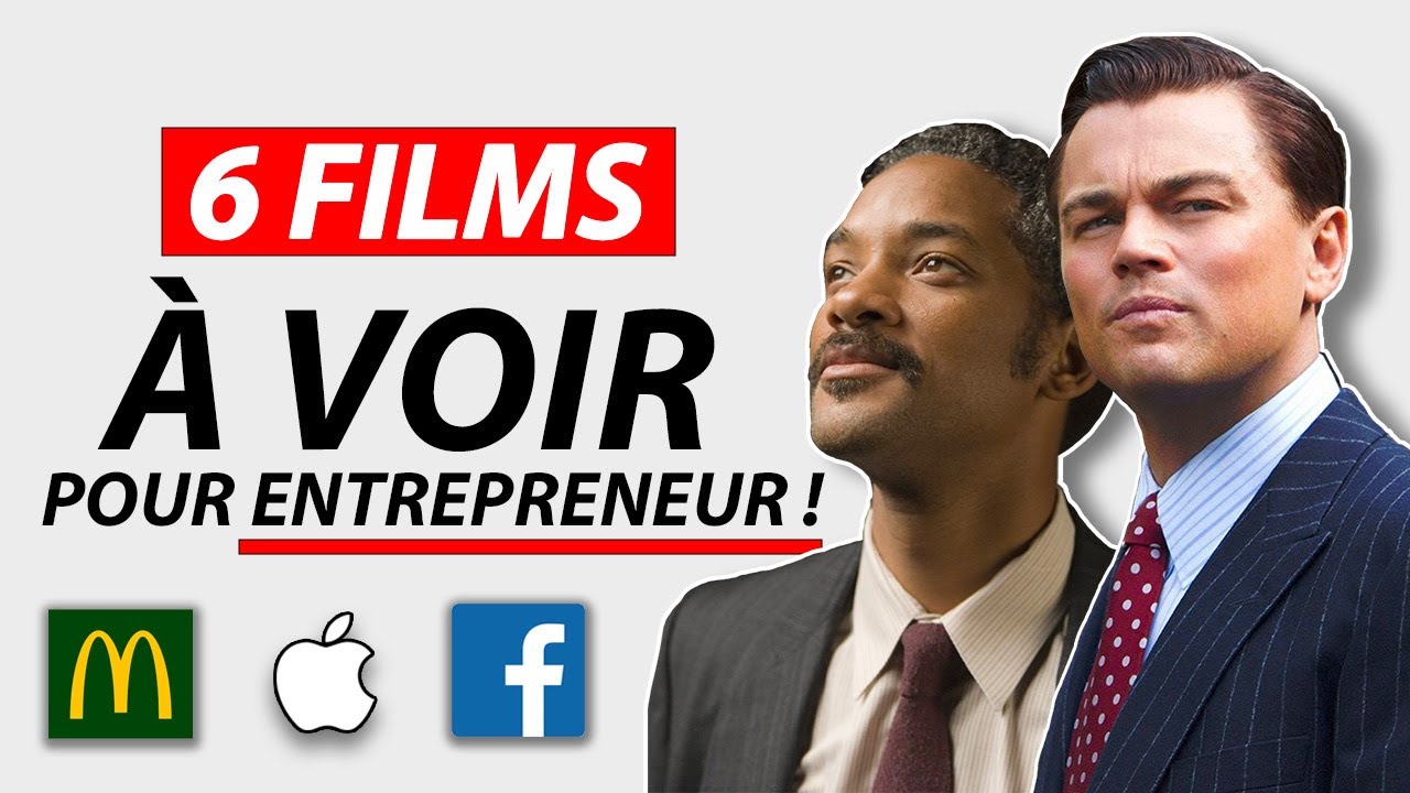 Les 6 FILMS &agrave; REGARDER Absolument ! Films pour ENTREPRENEUR - MOTIVATION FR - 🔥