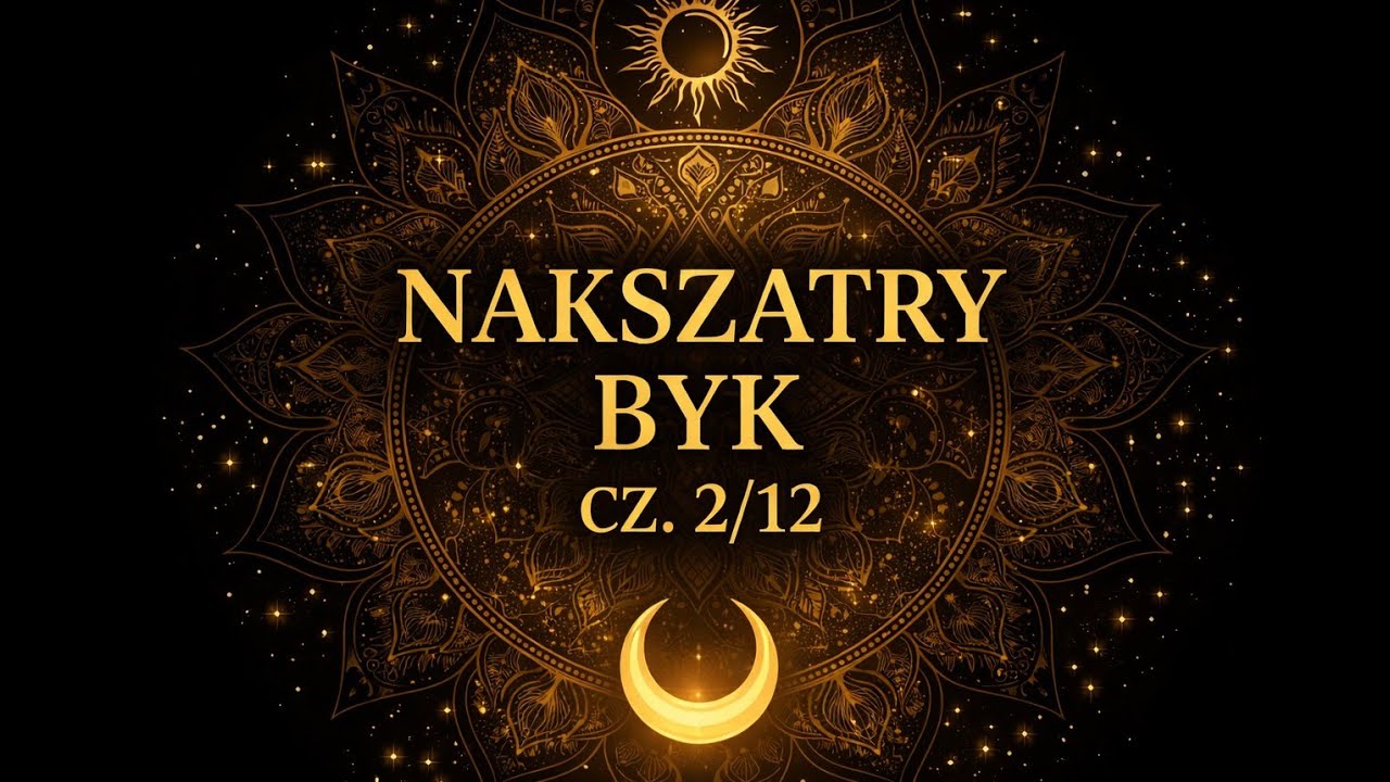 Znak zodiaku BYK - nakszatry. AVF #4