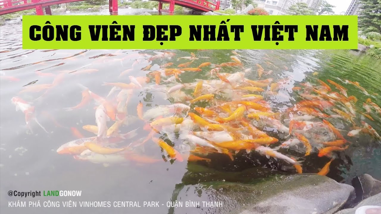Khám phá công viên Vinhomes Central Park Tân Cảng, Nguyễn Hữu Cảnh, Quận Bình Thạnh - Land Go Now ✔