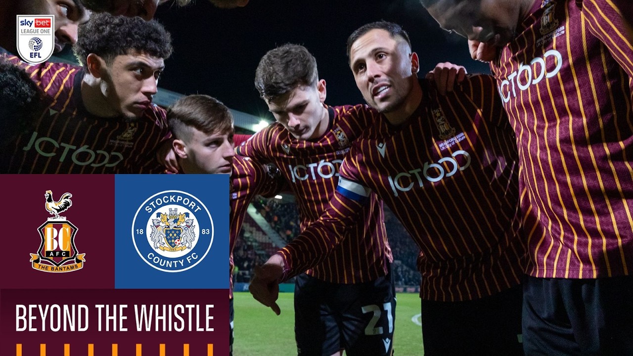 BEYOND THE WHISTLE: Bradford City v Stockport County
