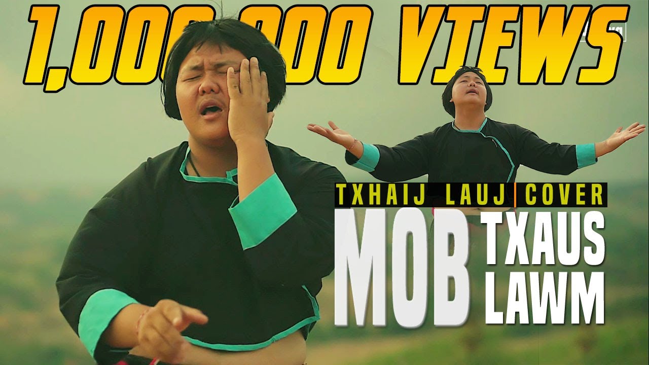 Txhaij Lauj - Mob Txaus Lawm (Cover)