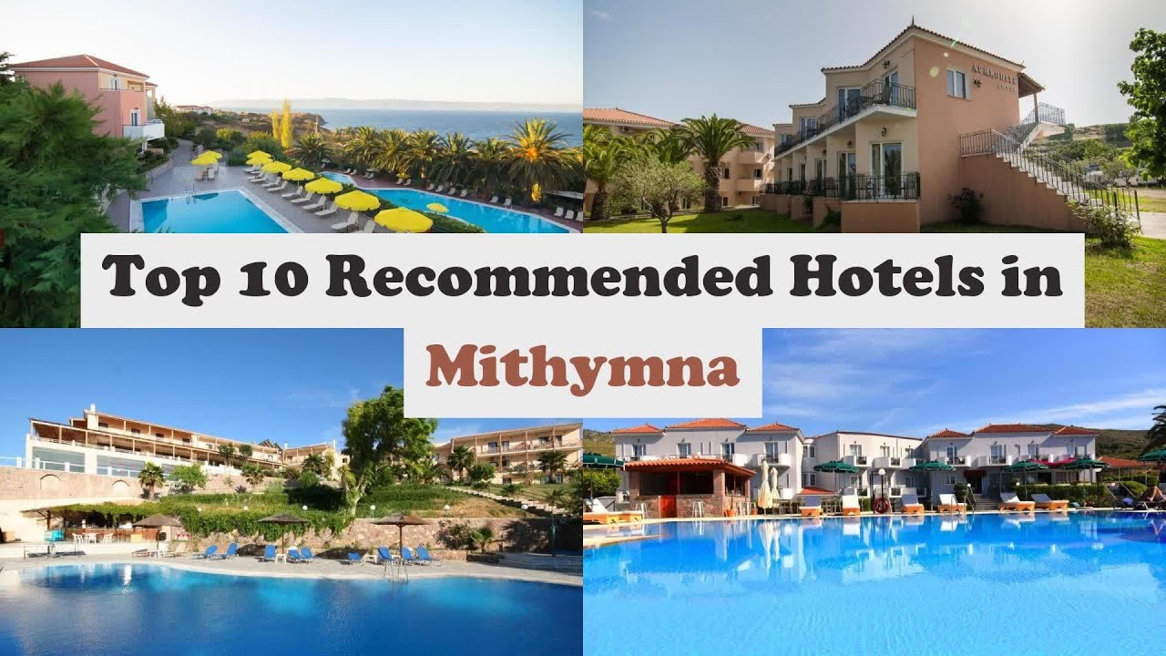 Top 10 Recommended Hotels In Mithymna | Best Hotels In Mithymna